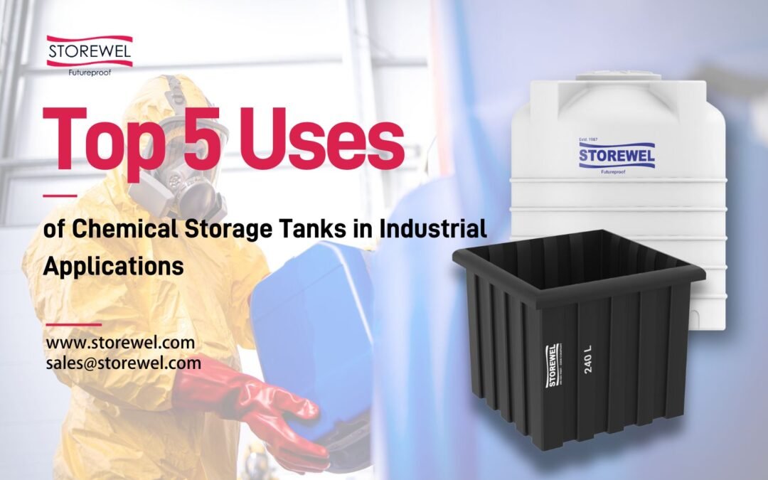 Top 5 Uses of Chemical Storage Tanks in Industrial Applications