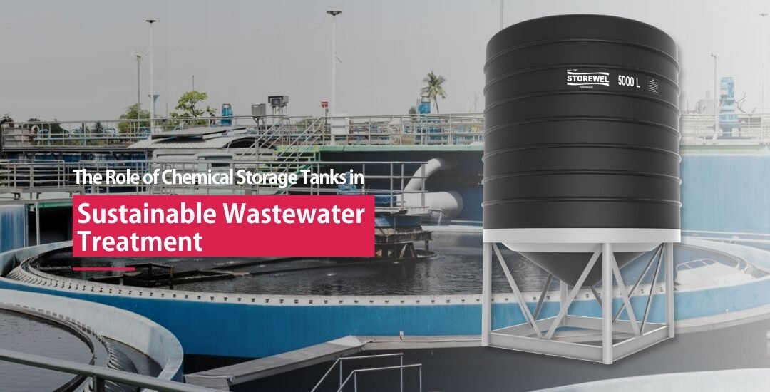 How Chemical Storage Tanks Contribute to Sustainable Wastewater Treatment