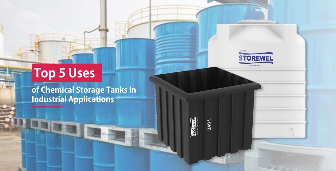 Top 5 Uses of Chemical Storage Tanks in Industrial Applications